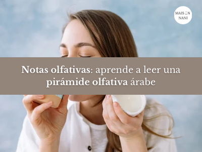 Notas olfativas: aprende a leer una pirámide olfativa árabe